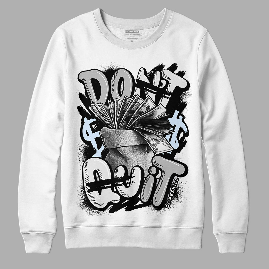 Black Metallic Chrome 6s DopeSkill Sweatshirt Don't Quit Graphic - White