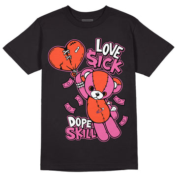 GS Pinksicle 5s DopeSkill T-Shirt Love Sick Graphic