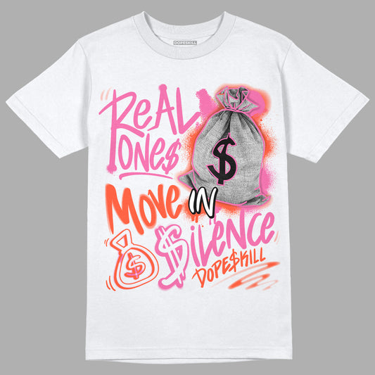 GS Pinksicle 5s DopeSkill T-Shirt Real Ones Move In Silence Graphic