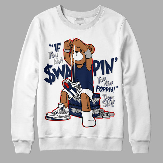 Midnight Navy 4s DopeSkill Sweatshirt If You Aint Graphic - White