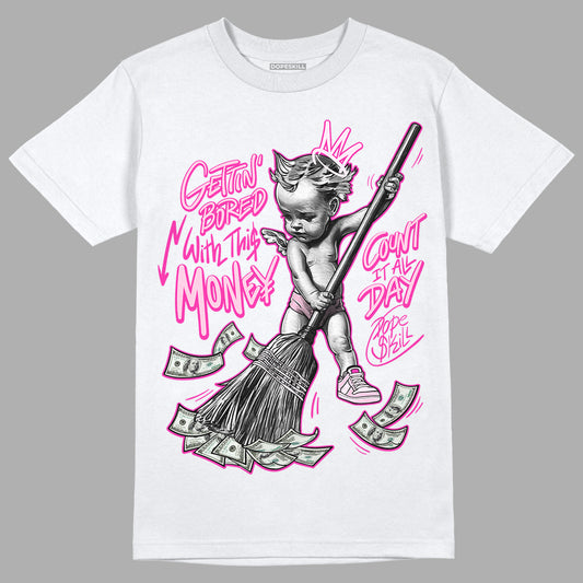 Triple Pink Dunk Low DopeSkill T-Shirt Gettin Bored With This Money Graphic - White 