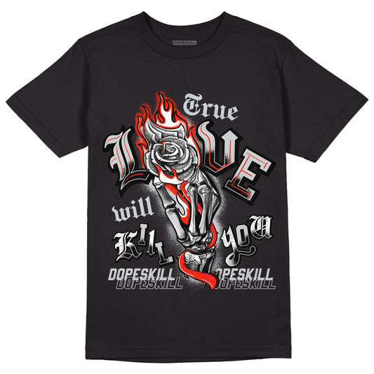 Black Canvas 4s DopeSkill T-Shirt True Love Will Kill You Graphic - Black 