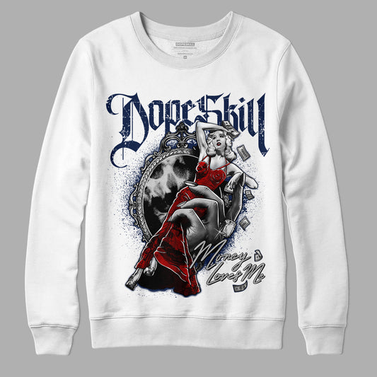 Midnight Navy 4s DopeSkill Sweatshirt Money Loves Me Graphic - White