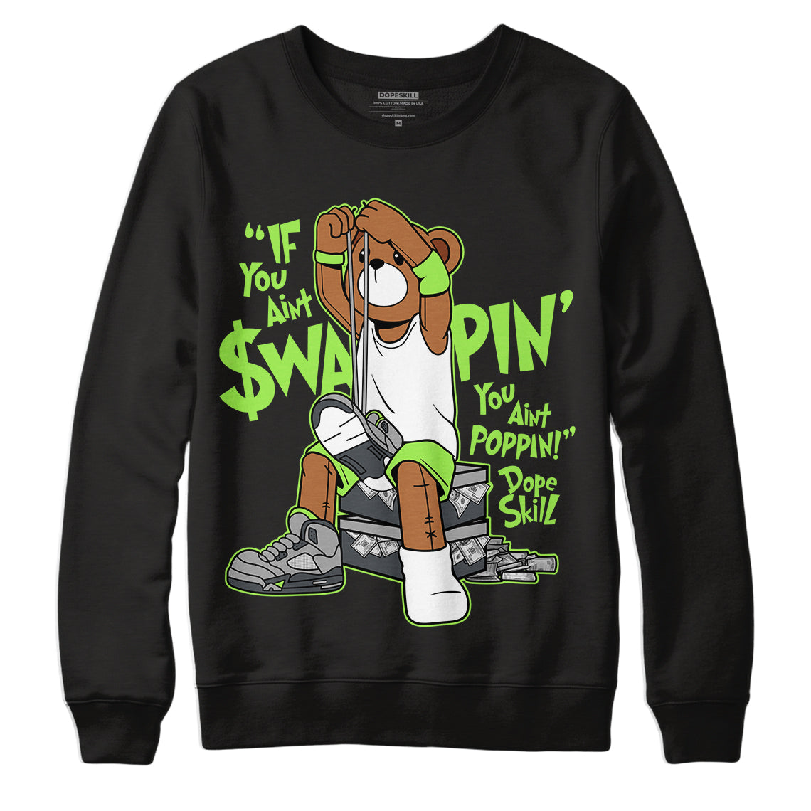 Jordan 5 Green Bean DopeSkill Sweatshirt If You Aint Graphic - Black