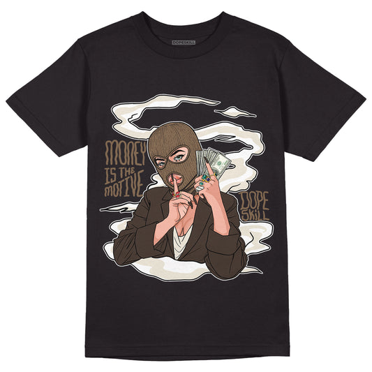 Jordan 1 Low OG “Reverse Mocha” DopeSkill T-Shirt Money Is The Motive Graphic - Black