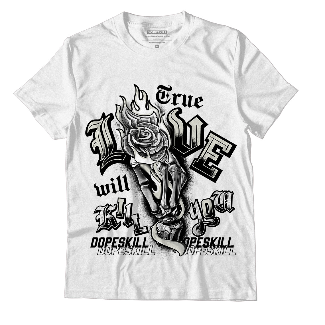 Jordan 4 Military Black DopeSkill T-Shirt True Love Will Kill You Graphic - White