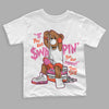 GS Pinksicle 5s DopeSkill Toddler Kids T-shirt If You Aint Graphic - White 