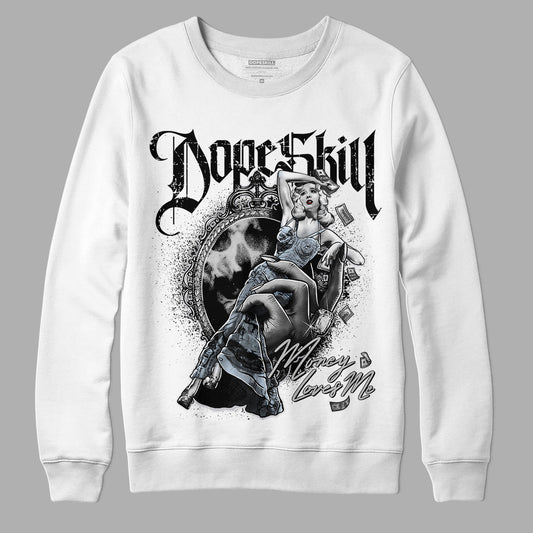 Black Metallic Chrome 6s DopeSkill Sweatshirt Money Loves Me Graphic - White