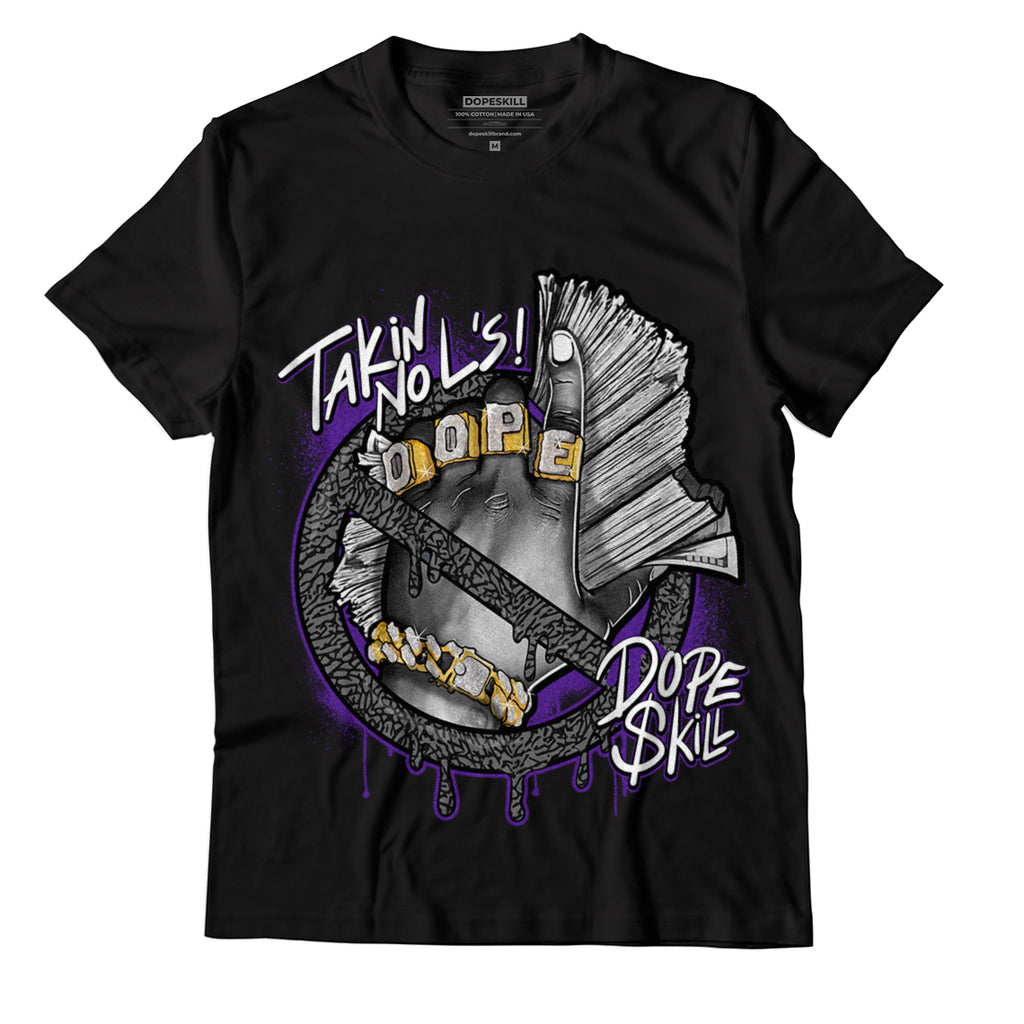 Jordan 3 Dark Iris DopeSkill T-Shirt Takin No L's Graphic - Black 