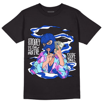 Hyper Royal 12s DopeSkill T-Shirt Money Is The Motive Graphic - Black