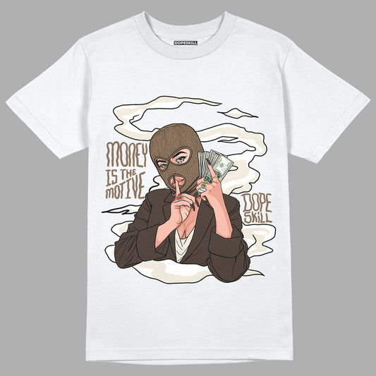 Jordan 1 Low OG “Reverse Mocha” DopeSkill T-Shirt Money Is The Motive Graphic - White