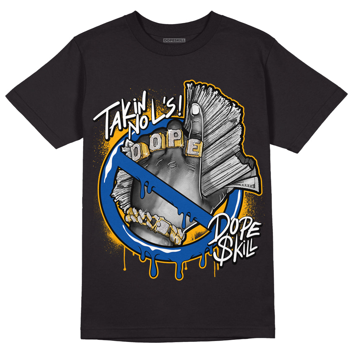 Dunk Blue Jay and University Gold DopeSkill T-Shirt Takin No L's Graphic Streetwear - Black