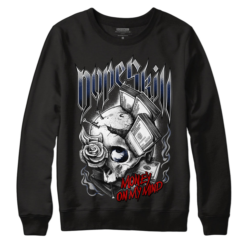 Midnight Navy 4s DopeSkill Sweatshirt Money On My Mind Graphic - Black