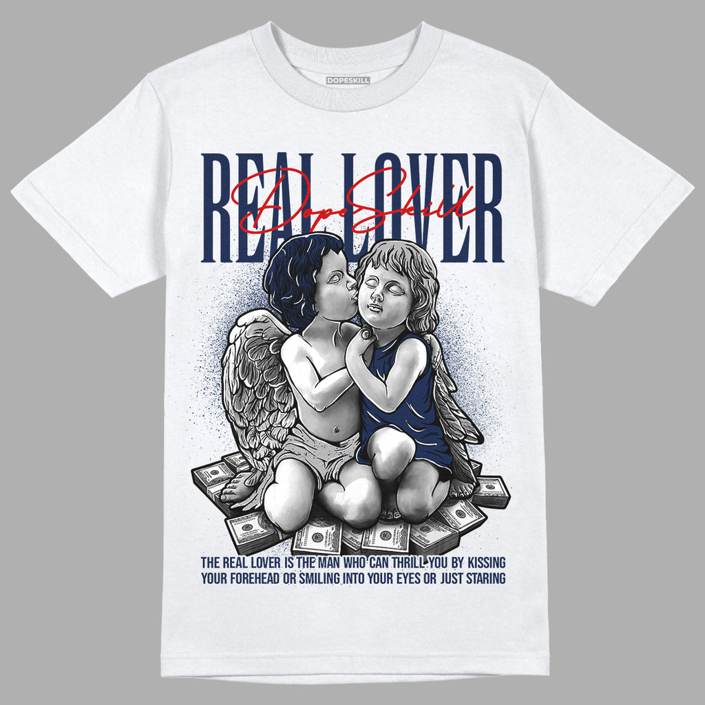 Midnight Navy 4s DopeSkill T-Shirt Real Lover Graphic - White