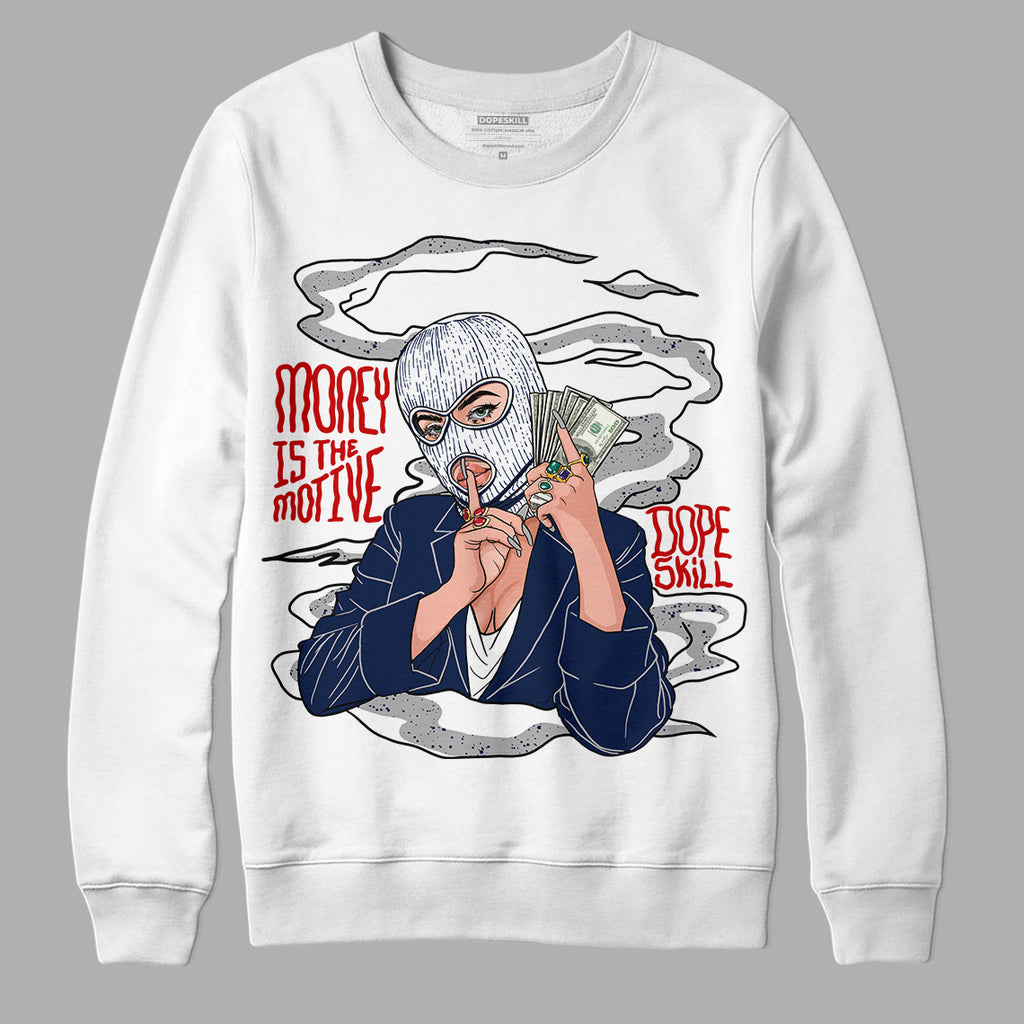 Midnight Navy 4s DopeSkill Sweatshirt Money Is The Motive Graphic - White