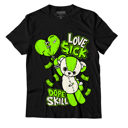 AJ 6 Electric Green DopeSkill T-Shirt Love Sick Graphic