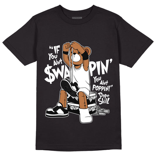 Dunk Low Panda White Black DopeSkill T-Shirt If You Aint Graphic - Black 