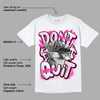 Triple Pink Dunk Low DopeSkill T-Shirt Don't Quit Graphic