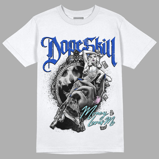 Hyper Royal 12s DopeSkill T-Shirt Money Loves Me Graphic - White 