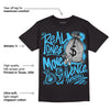 University Blue 13s DopeSkill T-Shirt Real Ones Move In Silence Graphic