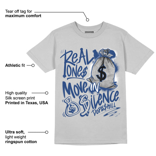 AJ 13 French Blue DopeSkill Light Steel Grey T-shirt Real Ones Move In Silence Graphic