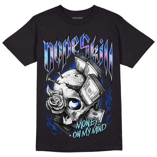 Hyper Royal 12s DopeSkill T-Shirt Money On My Mind Graphic - Black