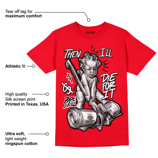Red Thunder 4s DopeSkill Red T-shirt Then I'll Die For It Graphic