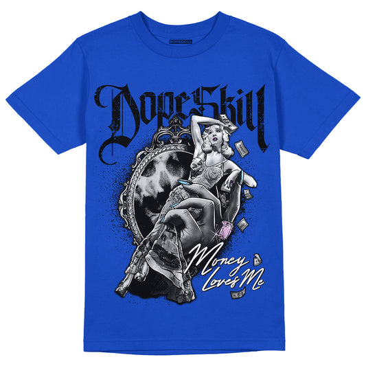 Hyper Royal 12s DopeSkill Hyper Royal T-shirt Money Loves Me Graphic