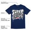 Midnight Navy 4s DopeSkill Midnight Navy T-shirt Super Sauce Graphic