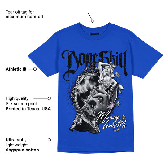 Hyper Royal 12s DopeSkill Hyper Royal T-shirt Money Loves Me Graphic