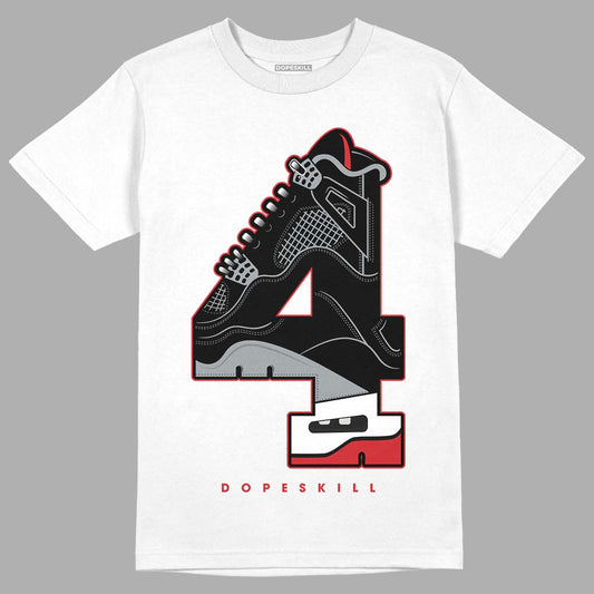 AJ 4 Bred DopeSkill T-Shirt No.4 Graphic