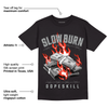 Black Canvas 4s DopeSkill T-Shirt Slow Burn Graphic