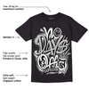 85 Black White 1s DopeSkill T-Shirt No Days Off Graphic