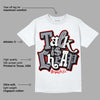 Fire Red 9s DopeSkill T-Shirt Talk Is Chip Graphic