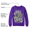 Court Purple 13s DopeSkill Purple Sweatshirt No Days Off Graphic