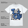 True Blue 1s DopeSkill T-Shirt Talk Is Chip Graphic