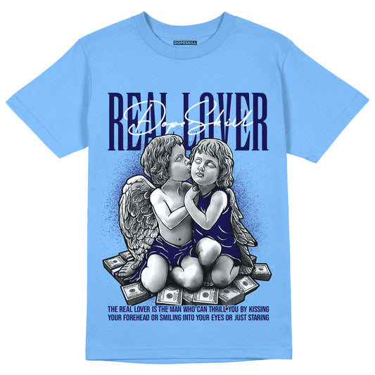 UNC 6s DopeSkill University Blue T-Shirt Real Lover Graphic