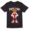 Jordan 6 “Red Oreo” DopeSkill T-Shirt Fake Love Graphic - Black 