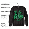 Lucky Green 1s Low DopeSkill Sweatshirt Talk Is Chip Graphic