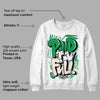 Lucky Green 2s DopeSkill Sweatshirt New Paid In Full Graphic