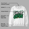 Pine Green 4s DopeSkill Sweatshirt Super Sauce Graphic