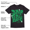 Lucky Green 1s Low DopeSkill T-Shirt Drip Too Hard Graphic