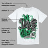 Lucky Green 3s DopeSkill T-Shirt No Days Off Graphic