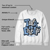 University Blue 5s DopeSkill Sweatshirt Talk Is Chip Graphic