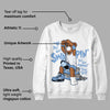 University Blue 5s DopeSkill Sweatshirt If You Aint Graphic