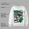 Lucky Green 2s DopeSkill Sweatshirt Don't Quit Graphic