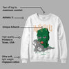 Pine Green 4s DopeSkill Sweatshirt Money Talks Graphic