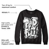 85 Black White 1s DopeSkill Sweatshirt New Paid In Full Graphic