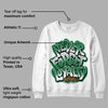 Pine Green 4s DopeSkill Sweatshirt Never Forget Loyalty Graphic