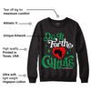 Lucky Green 1s Low DopeSkill Sweatshirt Do It For The Culture Graphic